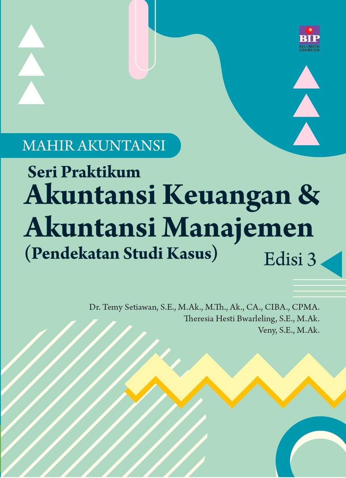 Mahir Akuntansi Seri Praktikum Akuntansi Keuangan dan Manajemen (3)